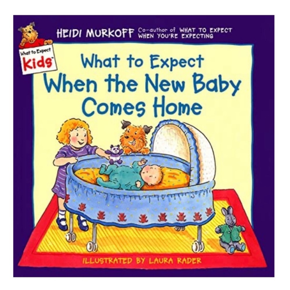 NWT "What to Expect When the New Baby Comes Home" Hardcover Book, Heidi Murkoff